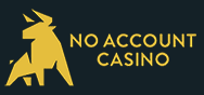 No Account casino